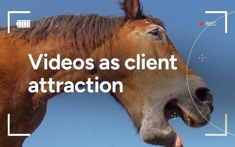Videos as client attraction